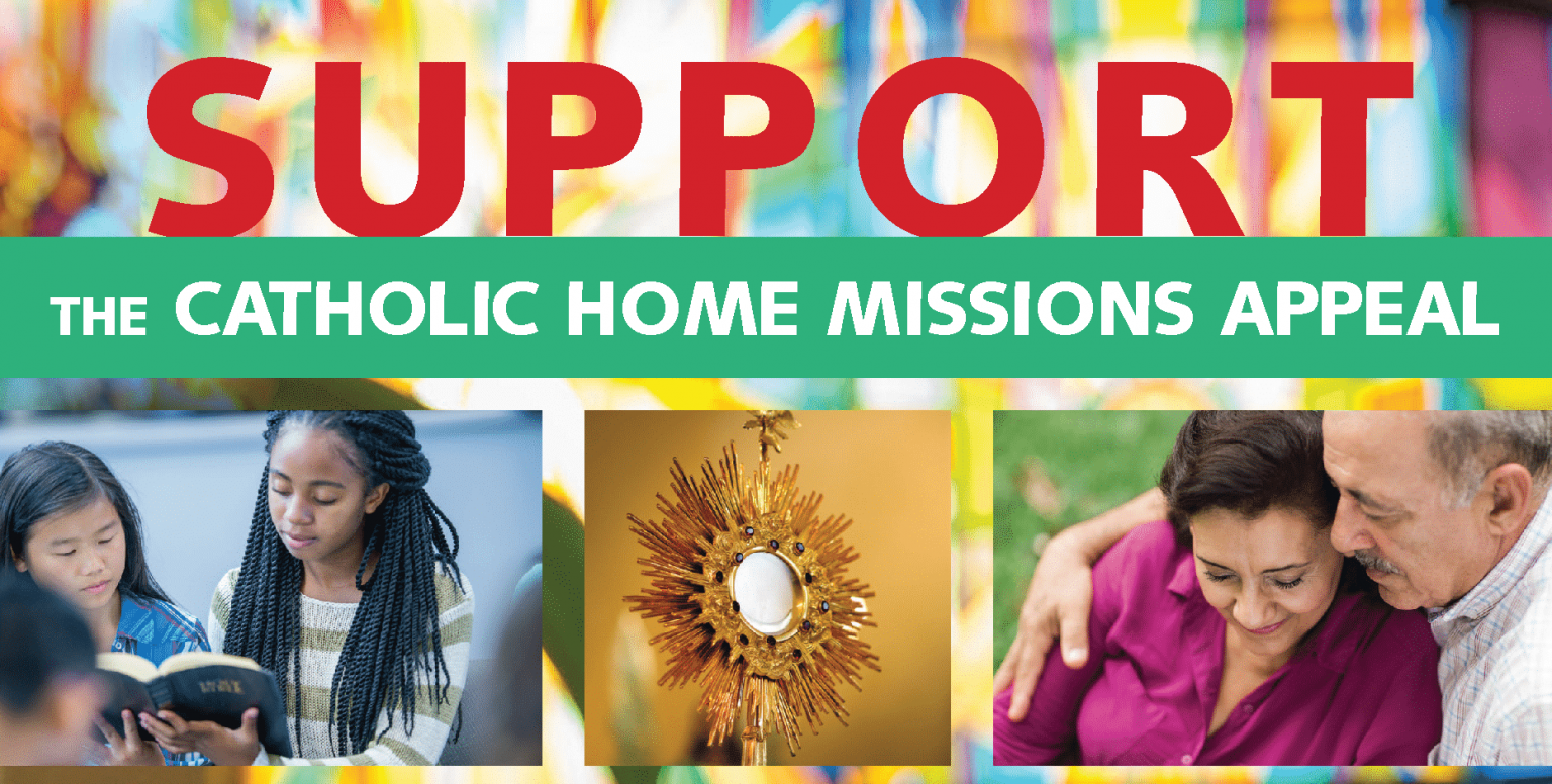 Second Collection for Catholic Home Missions Appeal Our Lady of the