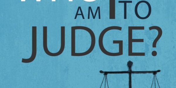 Who Am I To Judge?